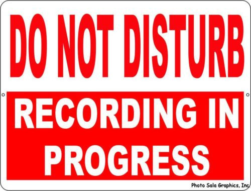 Do Not Disturb Recording in Progress Sign – Signs by SalaGraphics
