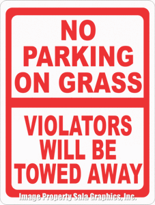 No Parking on Grass Violators Towed Away Sign - Signs & Decals by SalaGraphics