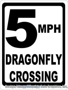 5 MPH Dragonfly Xing Crossing Sign - Signs & Decals by SalaGraphics