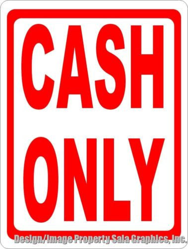 Cash Only Sign - Signs & Decals by SalaGraphics