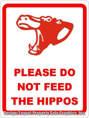 Please Do Not Feed the Hippos Sign - Signs & Decals by SalaGraphics