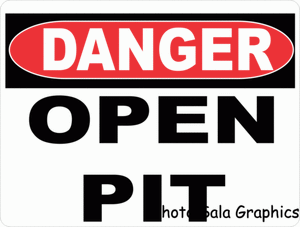 Danger Open Pit Sign - Signs & Decals by SalaGraphics