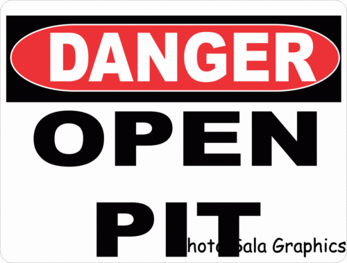 Danger Open Pit Sign - Signs & Decals by SalaGraphics