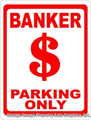 Banker Parking Only Sign