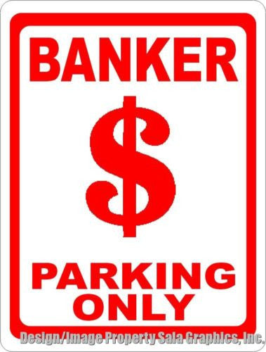 Banker Parking Sign Bank - Signs & Decals by SalaGraphics