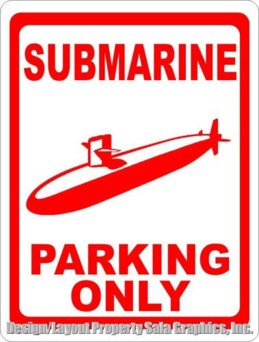 Submarine Parking Only Sign - Signs & Decals by SalaGraphics