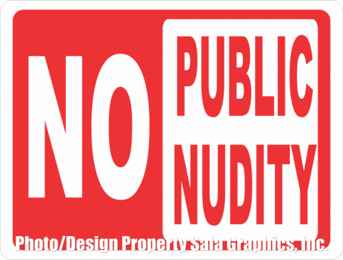 No Public Nudity Sign - Signs & Decals by SalaGraphics
