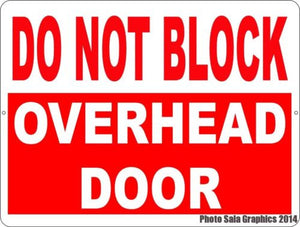 Do Not Block Overhead Door Decal - Signs & Decals by SalaGraphics