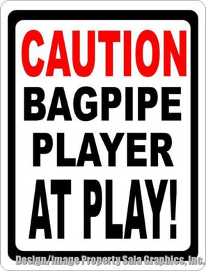 Caution Bagpipe Player at Play Sign - Signs & Decals by SalaGraphics