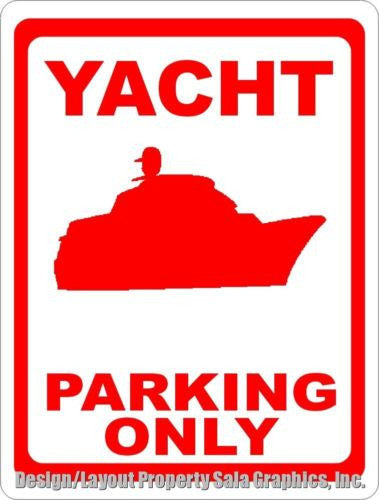 Yacht Parking Only Sign - Signs & Decals by SalaGraphics