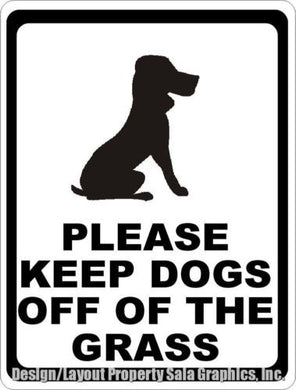 Please Keep Dogs Off of The Grass Sign - Signs & Decals by SalaGraphics