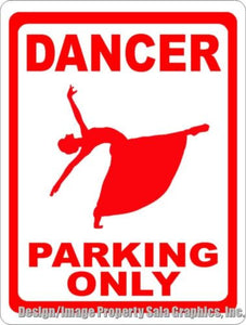 Dancer Parking Only Sign - Signs & Decals by SalaGraphics