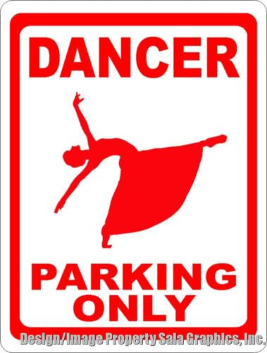 Dancer Parking Only Sign - Signs & Decals by SalaGraphics