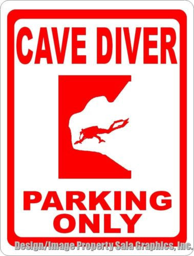 Cave Diver Parking Only Sign - Signs & Decals by SalaGraphics