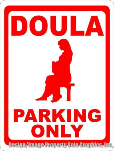 Doula Parking Only Sign - Signs & Decals by SalaGraphics