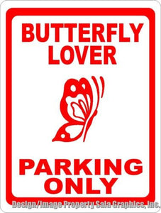 Butterfly Lover Parking Only Sign - Signs & Decals by SalaGraphics