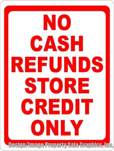 No Cash Refunds Store Credit Only Sign - Signs & Decals by SalaGraphics