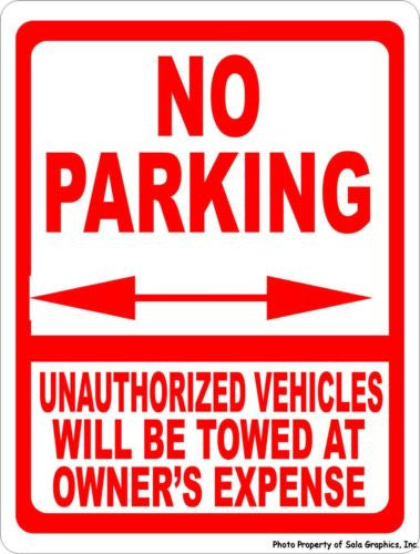 No Parking Unauthorized Vehicles Will Be Towed at Owner's Expense Sign - Signs & Decals by SalaGraphics