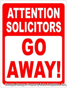 Attention Solicitors Go Away! Sign - Signs & Decals by SalaGraphics
