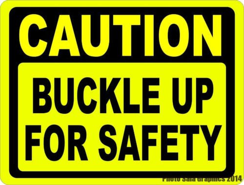 buckle up caution signs