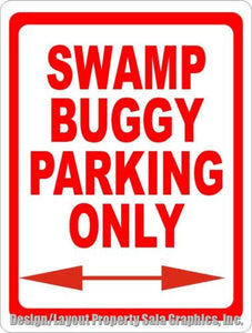 Swamp Buggy Parking Only Sign - Signs & Decals by SalaGraphics