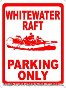 Whitewater Raft Parking Only Sign - Signs & Decals by SalaGraphics