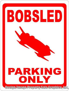 Bobsled Parking Only Sign - Signs & Decals by SalaGraphics