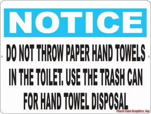 Notice Do Not Throw Paper Hand Towels in Toilet Sign - Signs & Decals by SalaGraphics