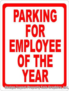 Parking for Employee of the Year Sign - Signs & Decals by SalaGraphics