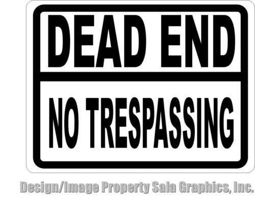 Dead End No Trespassing Sign - Signs & Decals by SalaGraphics