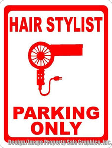 Hair Stylist Parking Only Sign - Signs & Decals by SalaGraphics