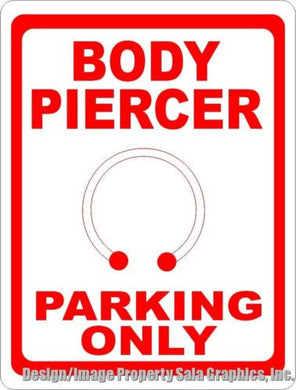 Body Piercer Parking Sign - Signs & Decals by SalaGraphics