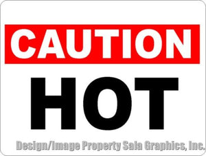 Caution Hot Sign - Signs & Decals by SalaGraphics