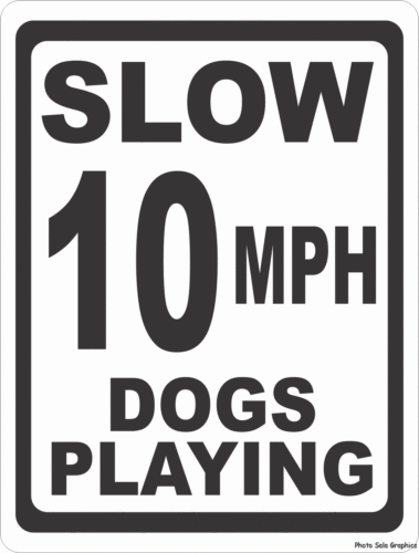 Slow 10 MPH Dogs Playing Sign
