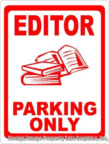 Editor Parking Only Sign - Signs & Decals by SalaGraphics