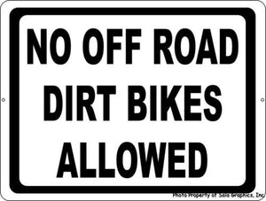 No Off Road Dirt Bikes Allowed Sign - Signs & Decals by SalaGraphics