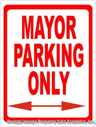 Mayor Parking Only Sign - Signs & Decals by SalaGraphics