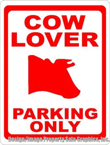 Cow Lover Parking Only Sign - Signs & Decals by SalaGraphics