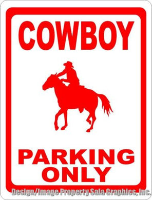 Cowboy Parking Only Sign - Signs & Decals by SalaGraphics