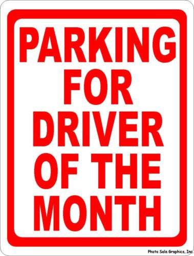 Parking for Driver of the Month Sign - Signs & Decals by SalaGraphics