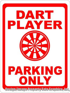 Dart Player Parking Only Sign - Signs & Decals by SalaGraphics
