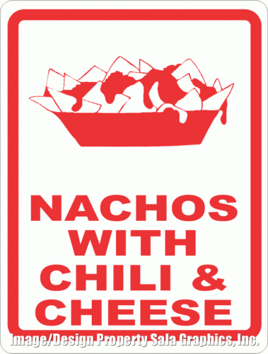 Nachos w/ Chili & Cheese Sign - Signs & Decals by SalaGraphics