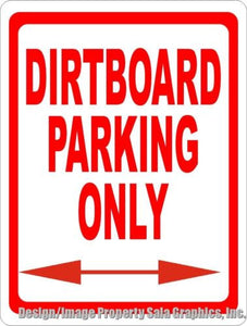 Dirtboard Parking Only Sign - Signs & Decals by SalaGraphics