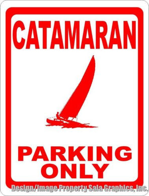 Catamaran Parking Only Sign - Signs & Decals by SalaGraphics