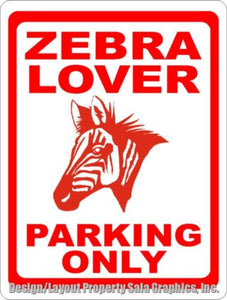 Zebra Lover Parking Only Sign - Signs & Decals by SalaGraphics