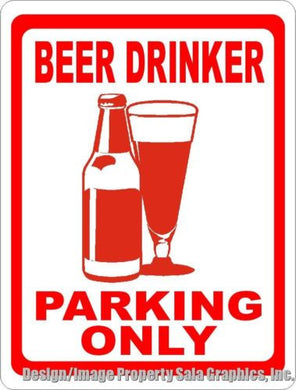 Beer Drinker Parking Only Sign - Signs & Decals by SalaGraphics