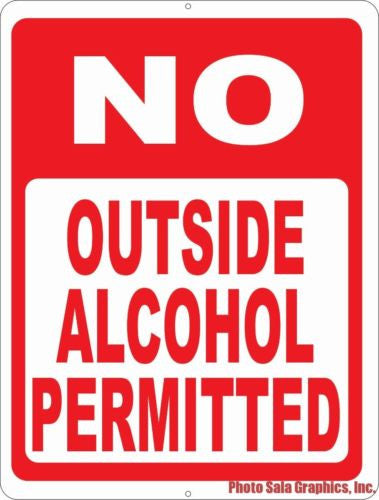 No Outside Alcohol Permitted Sign - Signs & Decals by SalaGraphics