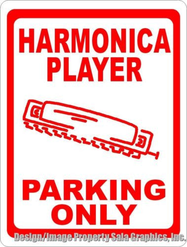 Harmonica Player Parking Only Sign - Signs & Decals by SalaGraphics
