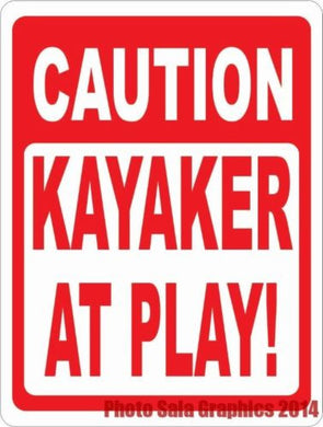 Caution Kayaker at Play Sign - Signs & Decals by SalaGraphics