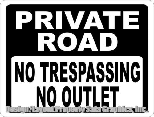 Private Road No Trespassing No Outlet Sign - Signs & Decals by SalaGraphics
